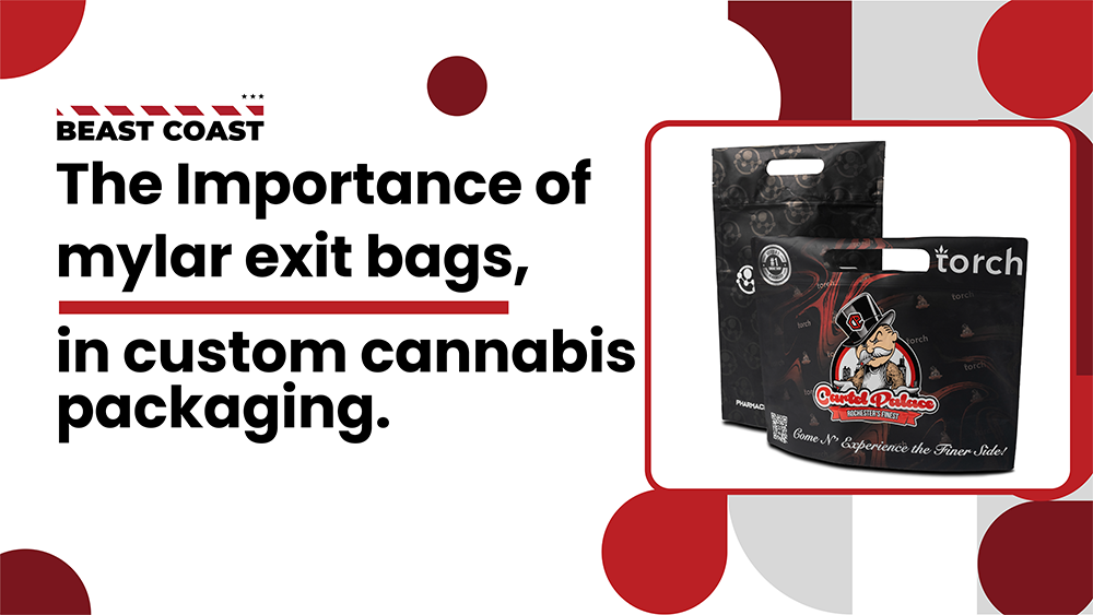 The Importance of Mylar Exit Bags in Custom Cannabis Packaging